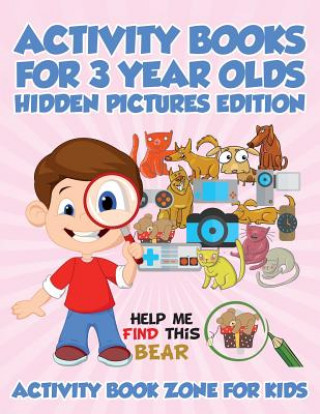 Könyv Activity Books For 3 Year Olds Hidden Pictures Edition Activity Book Zone for Kids