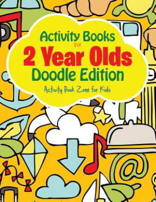 Kniha Activity Books For 2 Year Olds Doodle Edition Activity Book Zone for Kids