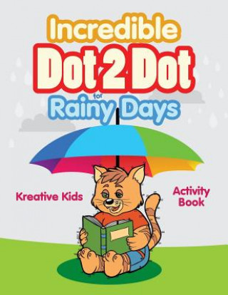 Książka Incredible Dot 2 Dot for Rainy Days Activity Book Book Kreative Kids