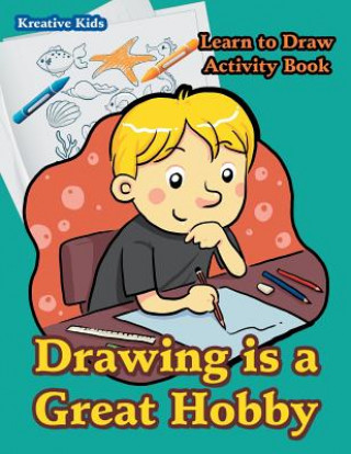 Book Drawing is a Great Hobby Learn to Draw Activity Book Kreativ Entspannen