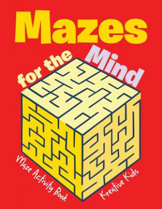 Kniha Mazes for the Mind Kreative Kids