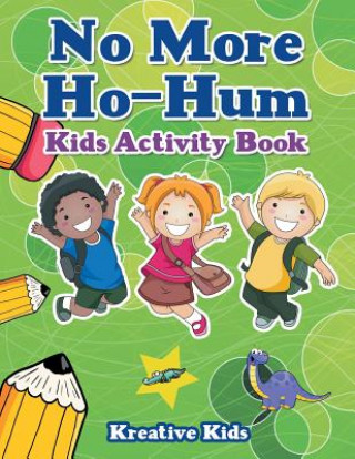 Livre No More Ho-Hum Kids Activity Book Kreative Kids