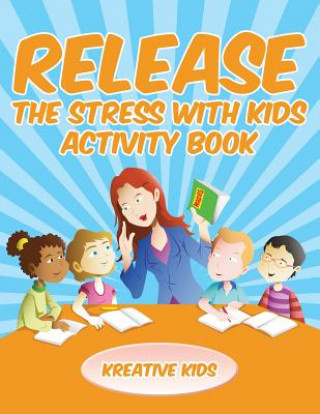 Carte Release the Stress with Kids Activity Book Kreative Kids