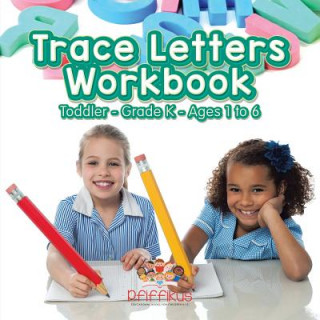 Kniha Trace Letters Workbook Toddler-Grade K - Ages 1 to 6 Pfiffikus