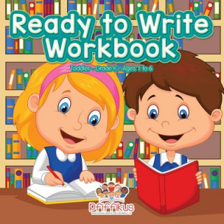 Книга Ready to Write Workbook Toddler-Grade K - Ages 1 to 6 Pfiffikus