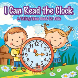 Book I Can Read the Clock A Telling Time Book for Kids Pfiffikus