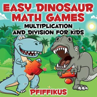 Книга Easy Dinosaur Math Games-Multiplication and Division for Kids Pfiffikus