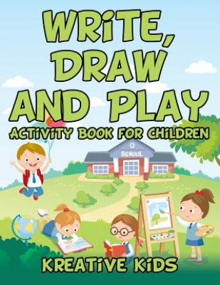 Kniha Write, Draw and Play Kreative Kids