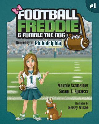 Βιβλίο Football Freddie and Fumble the Dog: Gameday in Philadelphia Marnie Scneider