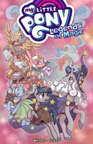 Książka My Little Pony: Legends of Magic, Vol. 2 Jeremy Whitley