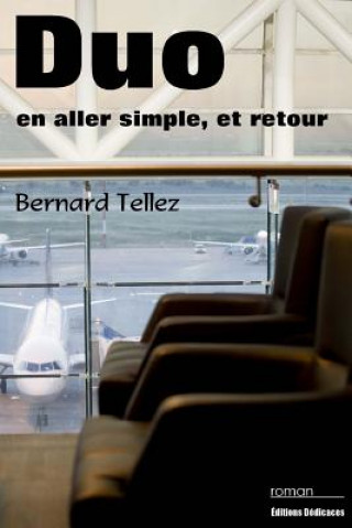 Knjiga Duo en aller simple, et retour Bernard Tellez