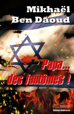 Könyv Papa... des fantômes ! Mikhael Ben Daoud