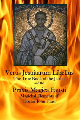 Kniha Verus Jesuitarum Libellus: The True Book of the Jesuits Anonymous