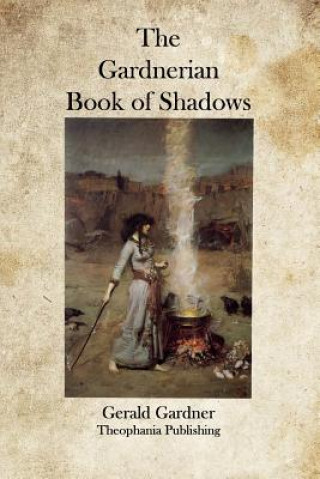 Książka The Gardnerian Book of Shadows Gerald Gardner