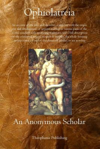 Knjiga Ophiolatreia An Anonymous Scholar
