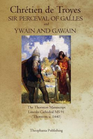 Könyv Sir Perceval of Galles and Ywain and Gawain Chrétien de Troyes