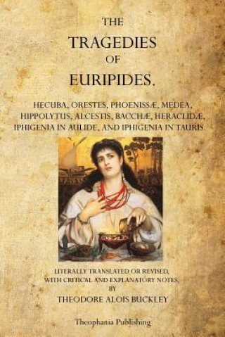 Buch The Tragedies of Euripides: Theodore Alois Buckley Euripides