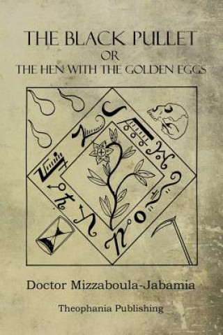 Carte The Black Pullet: The Hen With The Golden Eggs Doctor Mizzaboula Jabamia