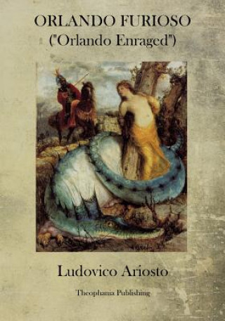 Kniha Orlando Furioso: Orlando Enraged Ludovico Ariosto