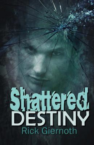 Carte Shattered Destiny Rick Giernoth