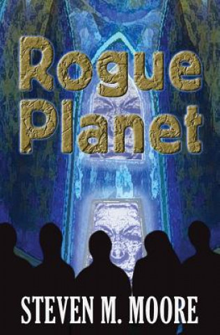 Kniha Rogue Planet Steven M Moore
