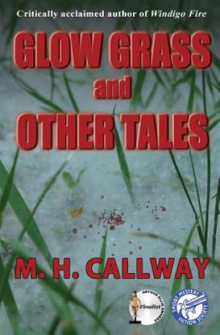 Knjiga Glow Grass and Other Tales M H Callway