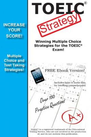 Книга TOEIC Strategy! Winning Multiple Choice Strategies for the TOEIC Exam Complete Test Preparation Inc