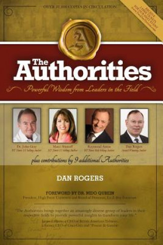 Книга The Authorities - Dan Rogers: Powerful Wisdom From Leaders in The Field Dan Rogers