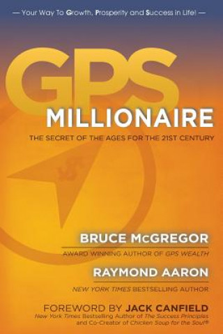 Könyv GPS Millionaire: The Secret of The Ages for the 21st Century Bruce McGregor