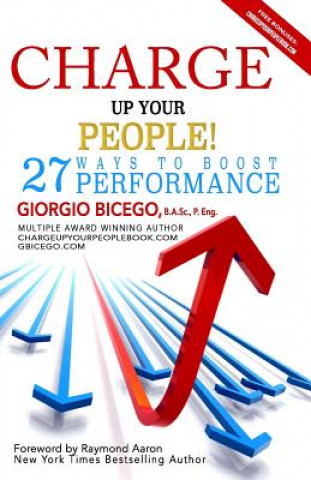 Kniha Charge Up Your People!: 27 Ways to Boost Performance Giorgio Bicego