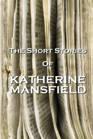 E-kniha Katherine Mansfield - The Short Stories - Volume 1 Katherine Mansfield