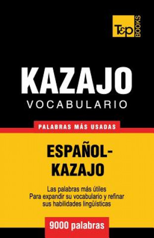 Carte Vocabulario espanol-kazajo - 9000 palabras mas usadas Andrey Taranov