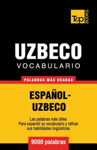 Knjiga Vocabulario espanol-uzbeco - 9000 palabras mas usadas Andrey Taranov