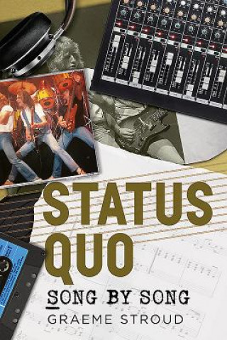 Kniha Status Quo Song by Song Graeme Stroud
