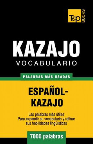 Carte Vocabulario espanol-kazajo - 7000 palabras mas usadas Andrey Taranov