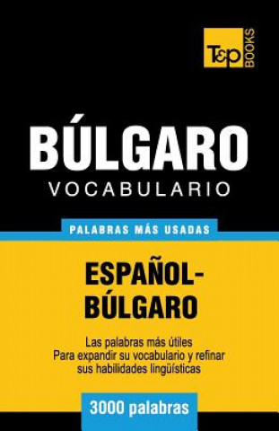 Carte Vocabulario espanol-bulgaro - 3000 palabras mas usadas Andrey Taranov