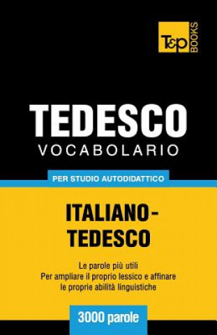 Kniha Vocabolario Italiano-Tedesco per studio autodidattico - 3000 parole Andrey Taranov