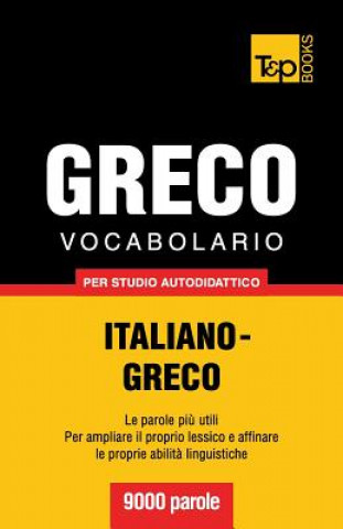 Kniha Vocabolario Italiano-Greco per studio autodidattico - 9000 parole Andrey Taranov