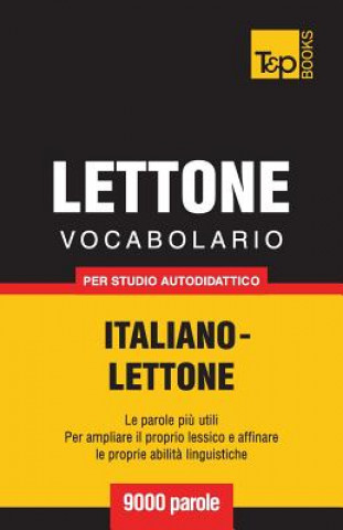 Kniha Vocabolario Italiano-Lettone per studio autodidattico - 9000 parole Andrey Taranov