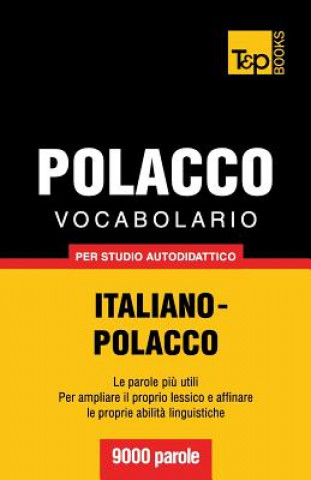 Könyv Vocabolario Italiano-Polacco per studio autodidattico - 9000 parole Andrey Taranov