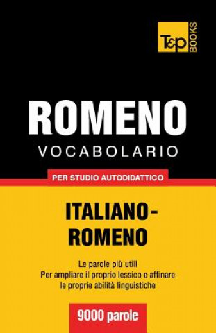 Carte Vocabolario Italiano-Romeno per studio autodidattico - 9000 parole Andrey Taranov