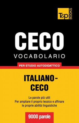 Kniha Vocabolario Italiano-Ceco per studio autodidattico - 9000 parole Andrey Taranov