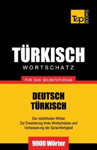Книга Turkischer Wortschatz fur das Selbststudium - 9000 Woerter Andrey Taranov