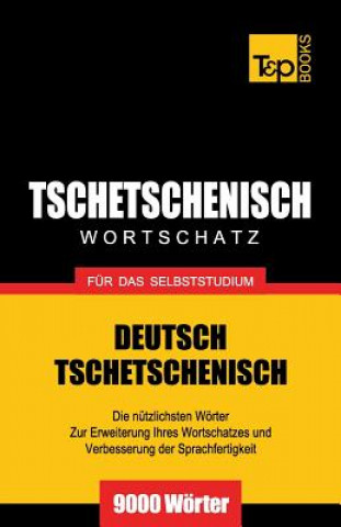 Könyv Tschetschenischer Wortschatz fur das Selbststudium - 9000 Woerter Andrey Taranov