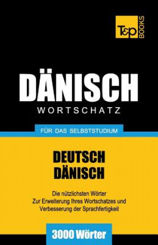Kniha Danischer Wortschatz fur das Selbststudium - 3000 Woerter Andrey Taranov