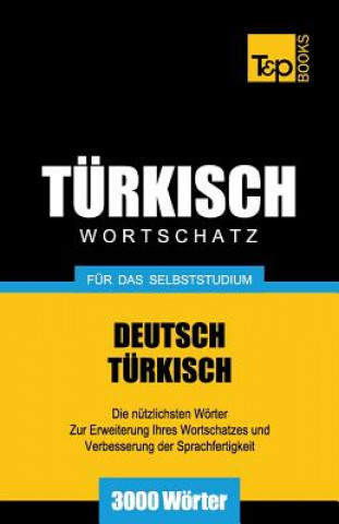 Kniha Turkischer Wortschatz fur das Selbststudium - 3000 Woerter Andrey Taranov