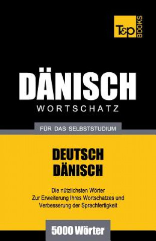 Kniha Danischer Wortschatz fur das Selbststudium - 5000 Woerter Andrey Taranov