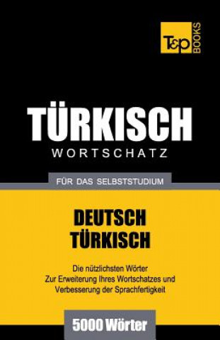 Kniha Turkischer Wortschatz fur das Selbststudium - 5000 Woerter Andrey Taranov
