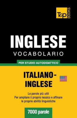 Kniha Vocabolario Italiano-Inglese per studio autodidattico - 7000 parole Andrey Taranov