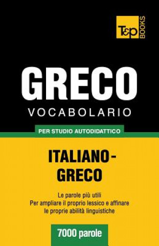 Kniha Vocabolario Italiano-Greco per studio autodidattico - 7000 parole Andrey Taranov